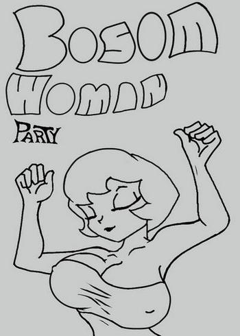 Bosom Woman 3 - Party